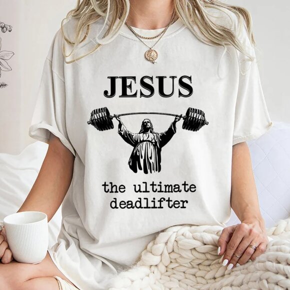 Tops - Jesus The Ultimate Deadlifter Shirt, Funny Unisex Tee Shirt, Gym Shirt